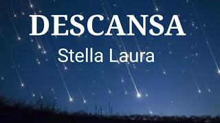 DESCANSA - Stella Laura ( LETRA )