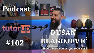Podcast #102 Dušan Blagojevi   motivacioni govornik
