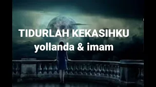 | viral-TIDURLAH KEKASIHKU |  YOLLANDA& IMAM | lirik lagu