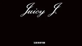 Juicy J - Slob On My Nob(Chopped & Screwed by 1WORD®)