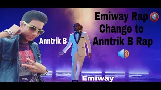 Emiway FreeVerse Rap Change Into Anntrik B Rap Hindi Verse