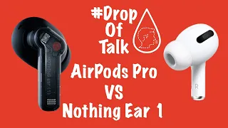 Подробное сравнение Nothing Ear (1) с Apple AirPods Pro - AirPods Pro уничтожены!