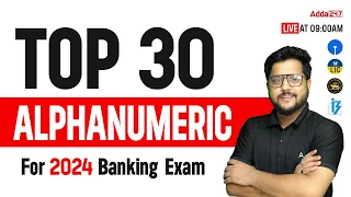 Top 30 Alphanumeric Questions for Banking Exam 2024🔥 | Reasoning by Shubham Srivastava