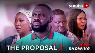 The Proposal 2 Latest Yoruba Movie 2023 Drama | Anike Ami | Tunde Aderinoye | Antar Laniyan