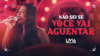 Lívia Gonçalves - Não Sei Se Você Vai Aguentar (clipe oficial)