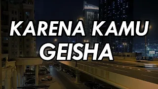 Karena Kamu - Geisha || Lirik || karenamu ku cemburu || Galaubrutal