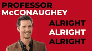 Professor McConaughey at University of Texas