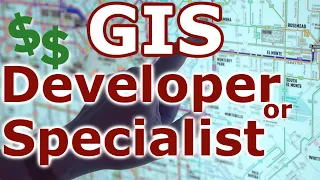 What does a GIS Developer or Specialist Do?