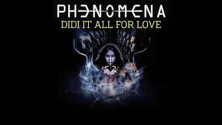 Phenomena - Did It All For Love [Tradução PT/BR]