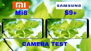 Xiaomi Mi 8 VS Samsung Galaxy S9 Plus Camera Test