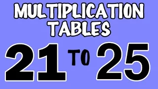 Multiplication Tables 21 To 25 | Multiplication Songs For Kids | Fun And Learn