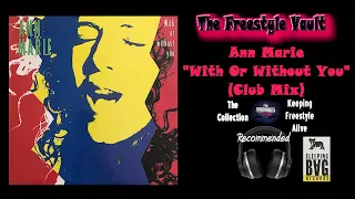 Ann Marie "With Or Without You" (Club Mix) Latin Freestyle Music 1989