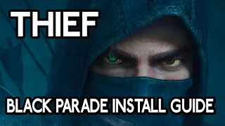 Thief Gold (Steam) Black Parade MOD -  Easy Install Guide