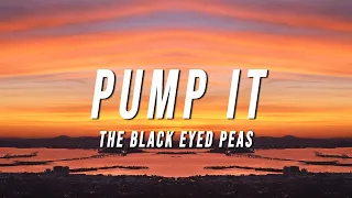 Black Eyed Peas - Pump It (Lyrics)