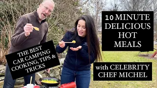 10 minute meals on a single burner stove! Car camping Tips & Recipes with Celebrity Chef Michel!