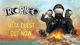 El Presidente of the Metaverse — Tropico is Out Now on Meta Quest!