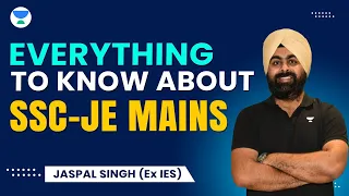 Everything to know about SSC-JE Mains | Jaspal Singh (Ex IES) #ssc_je_preparation #sscje #sscje2023