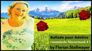 BALLADE POUR ADELINE (Romantic Piano Music) romantische Klaviermusik # 1b
