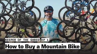 How To Buy Your First Mountain Bike | Keeper of the Shred | The Pro's Closet