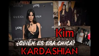 Kim Kardashian ¿Quién es esa chica?