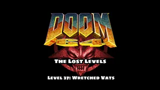 Doom 64 (The Lost Levels) - Level 37: Wretched Vats