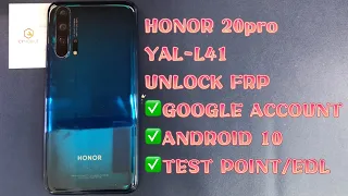 HONOR 20pro / YAL-L41 UNLOCK FRP｜ANDROID 10｜GOOGLE ACCOUNT｜TEST POINT｜BY EFT PRO2