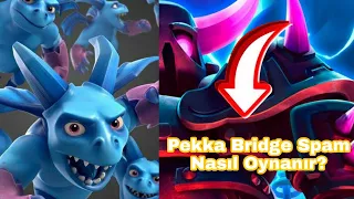 Pekka bridge spam nasıl oynanır? #3 ⚔️ | Clash Royale