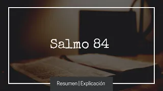 SALMO 84 🙏 explicado