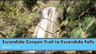 Escondido Canyon Trail to Escondido Falls - A Top Hike near LA!