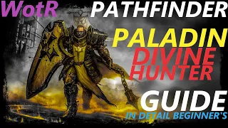 Pathfinder: WotR - Divine Hunter Paladin Starting Build - Beginner's Guide [2021] [1080p HD]