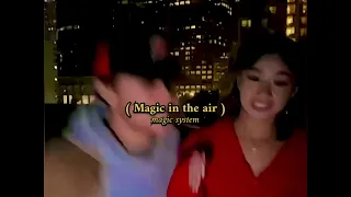 Magic System - Magic in the Air // Slowed + reverb