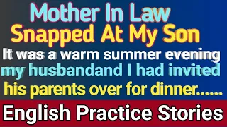 Learn English Through Story | Mother In Law Snapped At My Son | english conversation