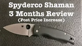 Spyderco Shaman After 3 Months - Post Price Increase