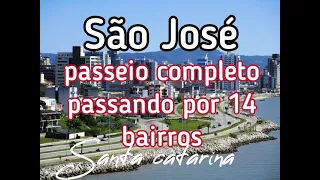 são jose-sc  completo passeio por 14 Bairros.