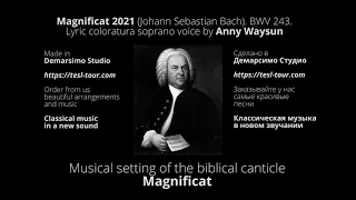 Magnificat 2021 (Johann Sebastian Bach). BWV 243. Lyric coloratura soprano voice by Anny Waysun.