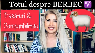 BERBEC ♈️🐏 - CARACTERISTICI & COMPATIBILITATE 🔥