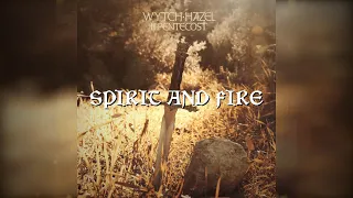 Spirit and Fire - Wytch Hazel (Lyric Video)