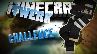 TWERK CHALLENGE MINECRAFT!!!!!! ВСЕМ СМОТРЕТЬ!!!!!!!