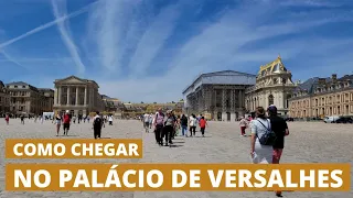 Como chegar em Versalhes de trem | Melhor horário para visitar | Onde comer na região