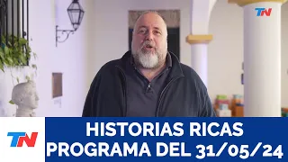 HISTORIAS RICAS (Programa completo del 31/05/2024)