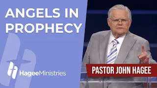 Pastor John Hagee - "Angels in Prophecy"