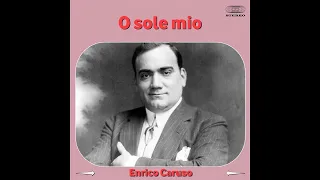 Enrico  Caruso. «O Sole Mio». Энрико Карузо.