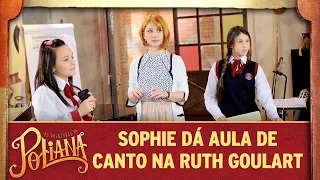 Sophie dá aula de canto na Ruth Goulart | As Aventuras de Poliana