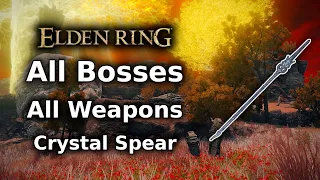 Elden Ring Crystal Spear Playthrough || All Bosses All Weapons Challenge - Part 1