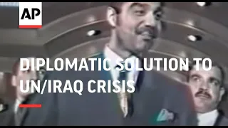 IRAQ: DIPLOMATIC SOLUTION TO UN/IRAQ CRISIS STILL BEING SOUGHT