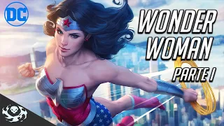 La Historia de Wonder Woman | PARTE 1 | DC