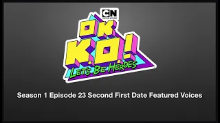 OK K.O.! Let’s Be Heroes Season 1 Episode 23 Second First Date Featured Voices