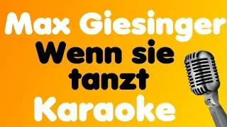 Max Giesinger - Wenn sie tanzt - Karaoke
