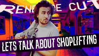 Let's Talk About Shoplifting | Renegade Cut