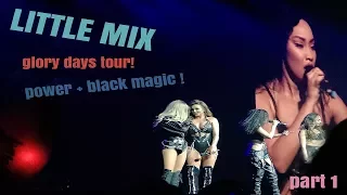 little mix glory days tour power & black magic // echo arena 1.11.17